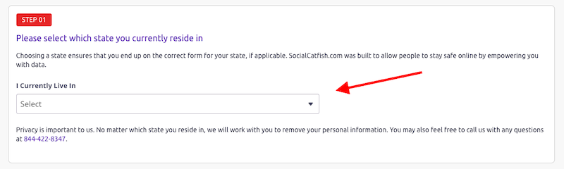 A web form section with a dropdown menu labeled "I Currently Live In" for selecting a state. A red arrow points to the dropdown. There is a note about privacy, including social catfish opt out info, and a contact number in blue text at the bottom.