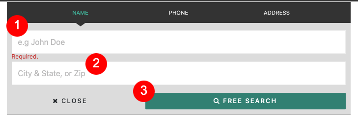 A form with fields labeled "Name" and "City & State, or Zip." The Name field shows an example entry "e.g. John Doe" and is marked as required. Below is a green "Free Search" button and a close option on the left. Bold red numbers 1, 2, and 3 highlight the fields for quick people search removal.