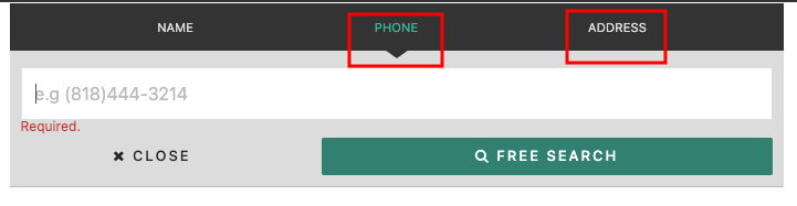 A search interface with tabs labeled "Phone" and "Address," highlighted in red. A placeholder field displays "e.g. (818) 444-3214" with a "Required" note in red. Below, there are "CLOSE" and "FREE SEARCH" buttons, the latter in green—ideal for fast people search removal tasks.