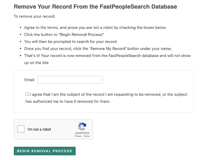 Screenshot of a webform for Fast People Search removal. It includes instructions, email entry, checkbox for confirmation, reCAPTCHA verification, and a "Begin Removal Process" button at the bottom.