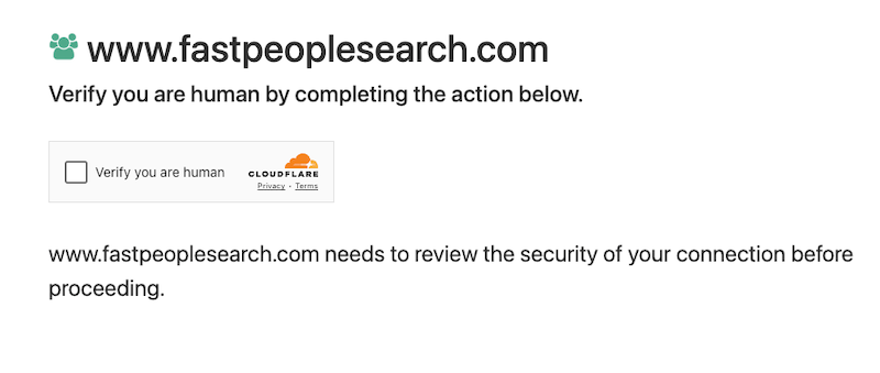 Screenshot of fastpeoplesearch.com page with a message saying, "Verify you are human by completing the action below," followed by a CAPTCHA checkbox labeled "Verify you are human" with Cloudflare branding. It states the need to review connection security before proceeding, likely related to fast people search removal.