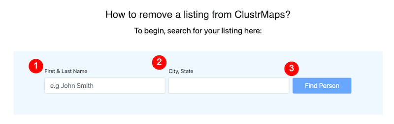 A website form with fields for "First & Last Name" and "City, State," plus a blue "Find Person" button, designed to help users with the ClustrMaps opt out process and remove their information from listings.