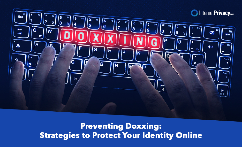 Hands typing on a backlit keyboard with the word "doxxing" highlighted in red on the keys, under the headline "Doxxing Prevention: Strategies to Protect Your Identity Online.