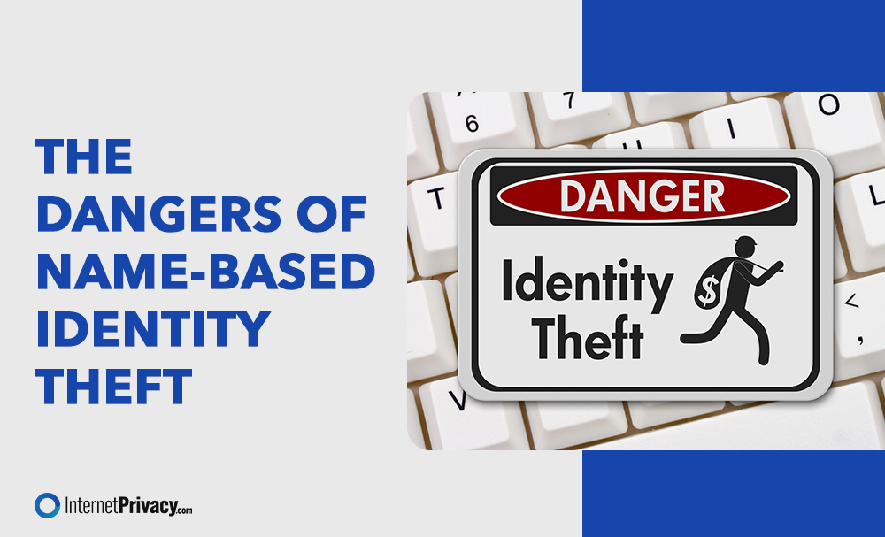 Text reading "The Dangers of Name-Based Identity Theft" appears on the left in blue. To the right, a sign warns "Danger: Identity Theft," depicting a thief with a money bag, set against the backdrop of white keyboard keys—a stark reminder of identity theft's digital threats.