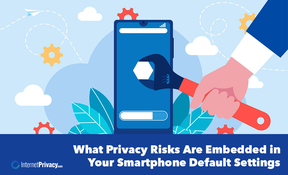 Illustration of a smartphone being adjusted with a wrench, surrounded by gears and leaves, symbolizing privacy risks and security settings. Text below reads: "What Privacy Risks Are Embedded in Your Smartphone Default Settings.