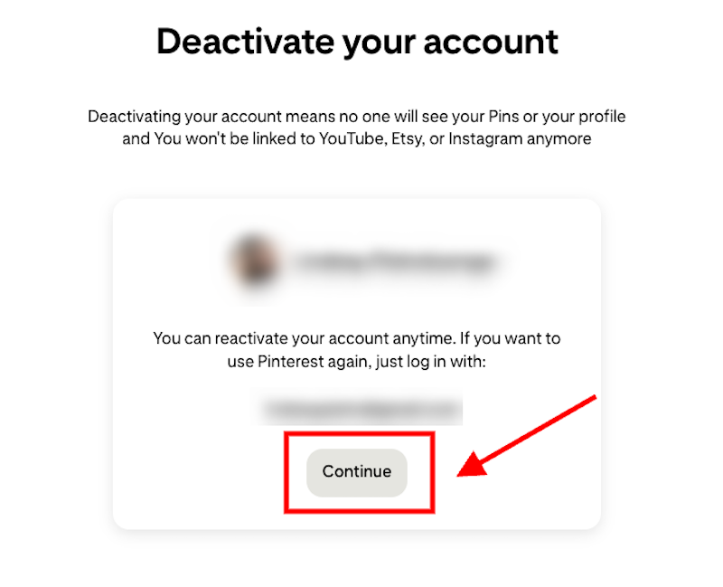The Continue button to deactivate a Pinterest account.